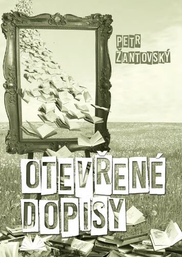 Otevřené dopisy - Petr Žantovský; Miroslav Huptych