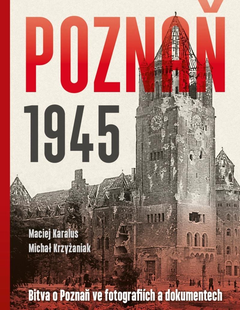 Levně Poznaň 1945 - Maciej Karalus