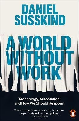 Levně World Without Work - Daniel Susskind