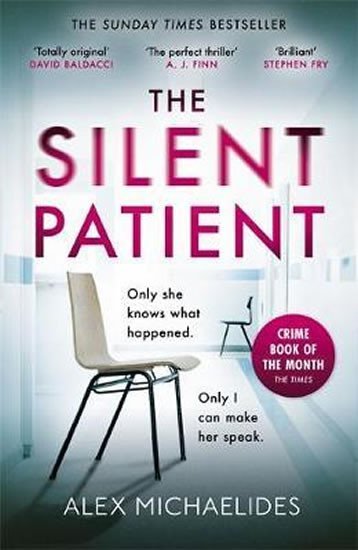 Levně The Silent Patient : The Richard and Judy bookclub pick and Sunday Times Bestseller - Alex Michaelides