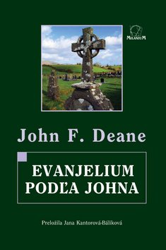 Levně Evanjelium podľa Johna - John F. Deane