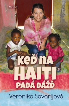 Levně Keď na Haiti padá dážď - Veronika Savarijová
