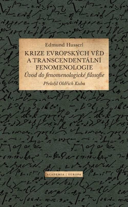 Krize evropských věd a transcendentální fenomenologie - Edmund Husserl