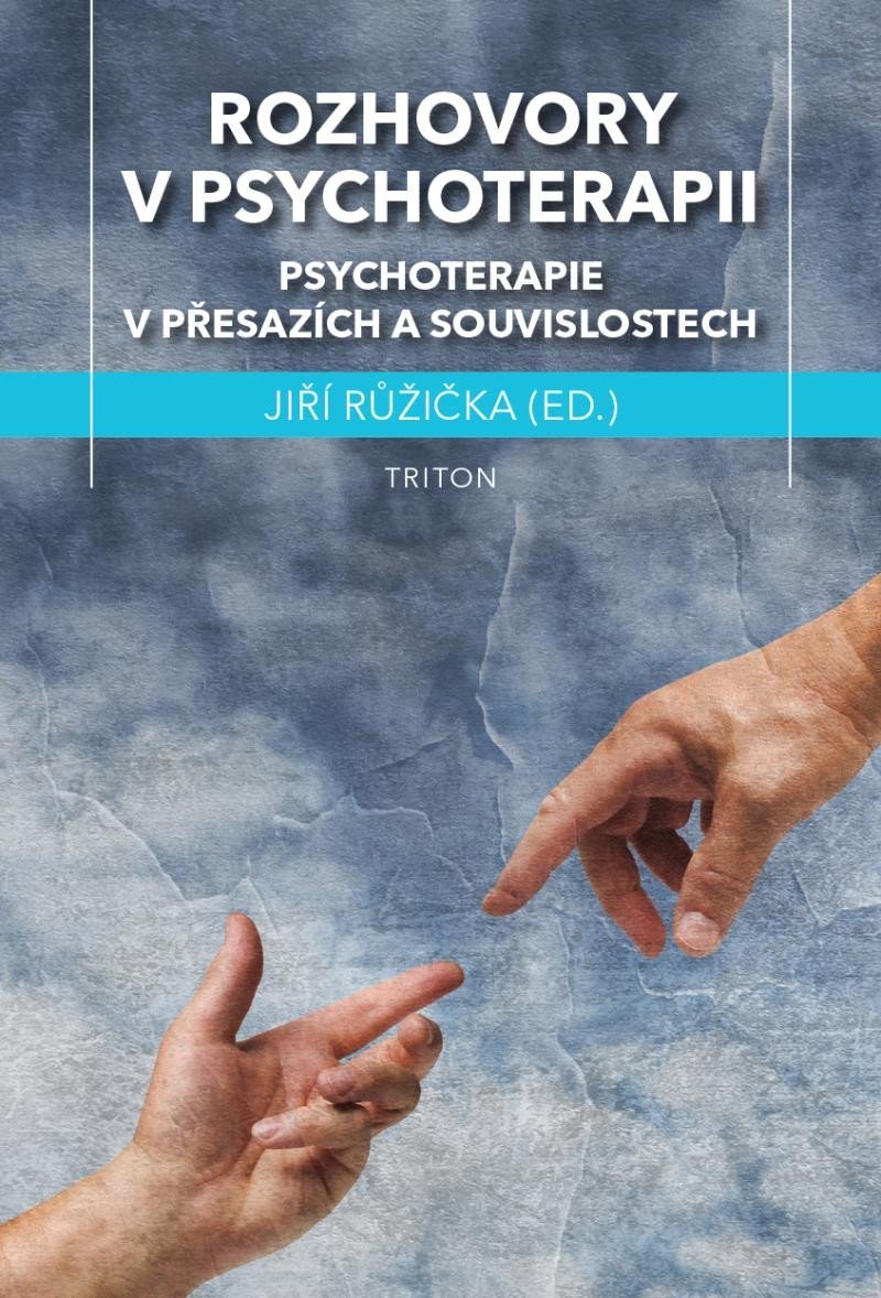 Levně Rozhovory v psychoterapii - Psychoterapie v přesazích a souvislostech - Jiří Růžička