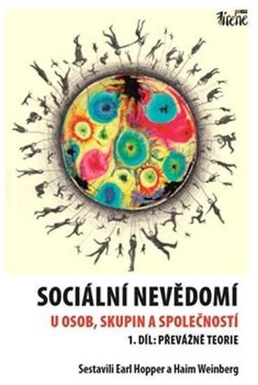 Sociální nevědomí u osob, skupin a společností - 1. díl: Převážně teorie - Earl Hopper