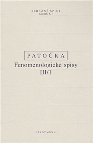 Levně Fenomenologické spisy III/1 - Jan Patočka