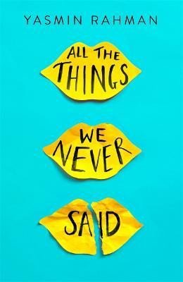 Levně All the Things We Never Said - Yasmin Rahmanová