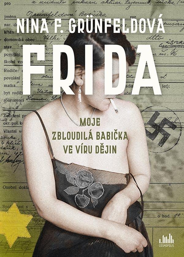 Levně Frida - Moje zbloudilá babička ve víru dějin - Nina Grünfeldová