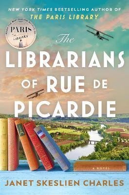 Levně The Librarians of Rue de Picardie: From the bestselling author, a powerful, moving wartime page-turner based on real events - Charles Janet Skeslien
