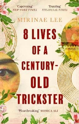 8 Lives of a Century-Old Trickster: The international bestseller - Mirinae Lee