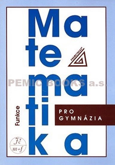 Levně Matematika pro gymnázia - Funkce (kniha + CD) - Oldřich Odvárko