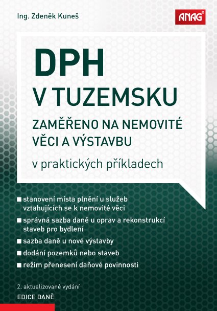 Levně DPH v tuzemsku - Zaměřeno na nemovité věci a výstavbu v praktických příkladech - Zdeněk Kuneš