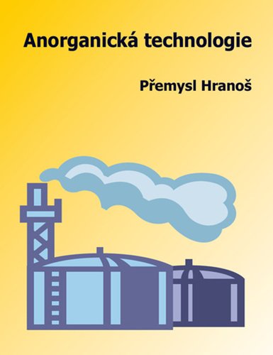 Levně Anorganická technologie - Přemysl Hranoš