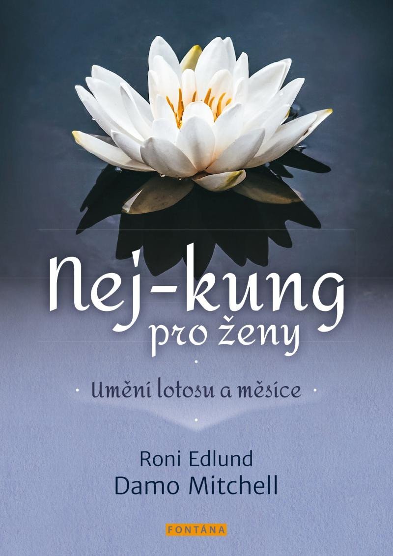 Levně Nej-kung pro ženy - Umění lotosu a měsíce - Roni Edlund