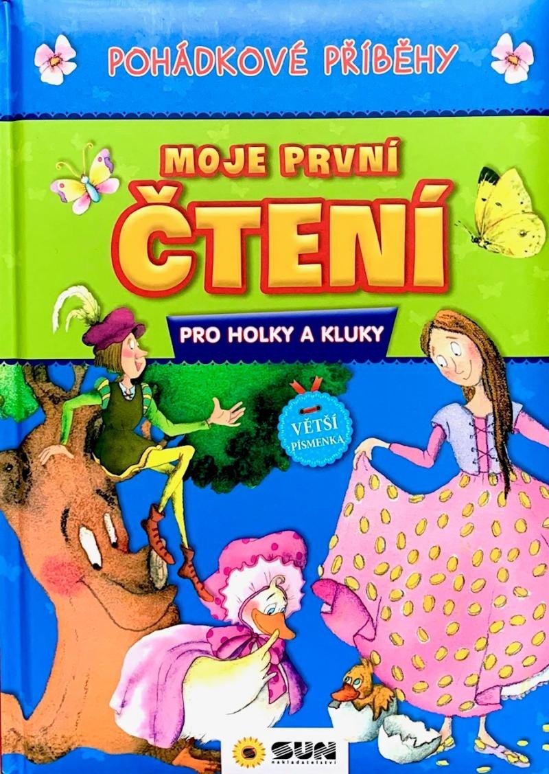 Levně Pohádkové příběhy - Moje první čtení pro holky a kluky