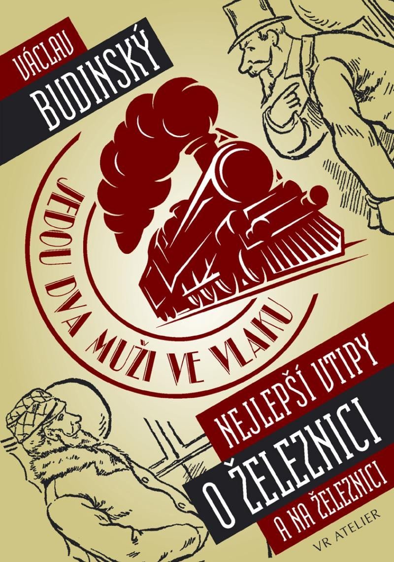Levně Jedou dva muži ve vlaku aneb Nejlepší vtipy o železnici (a na železnici), 2. vydání - Václav Budinský
