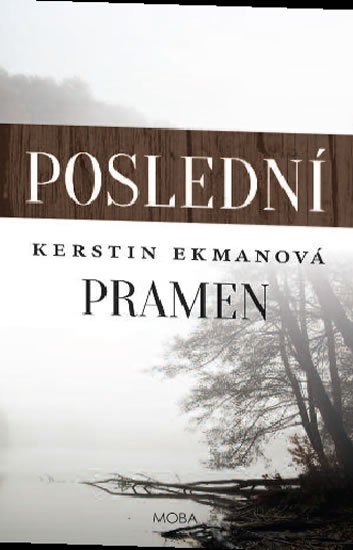 Levně Poslední pramen - Kerstin Ekman