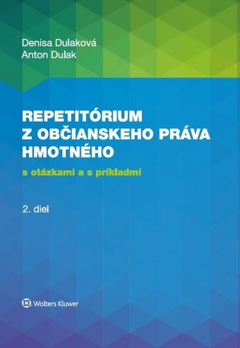 Levně Repetitórium z občianskeho práva hmotného - Denisa Dulaková; Anton Dulak
