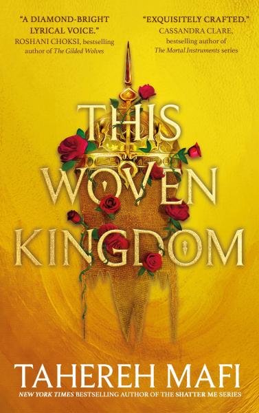 This Woven Kingdom - Tahereh Mafi