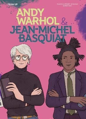 Levně Team Up: Andy Warhol &amp; Jean Michel Basquiat - de Blonay Francesca Ferretti