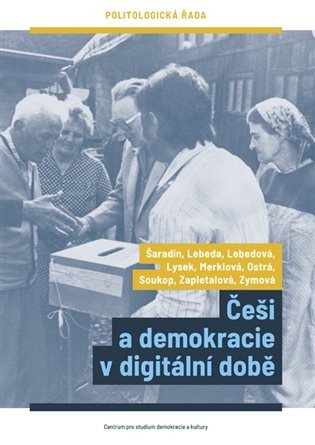 Levně Češi a demokracie v digitální době - Pavel Šaradín