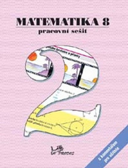 Matematika 8 - Pracovní sešit 2 s komentářem pro učitele - Josef Molnár; Petr Emanovský; Libor Lepík