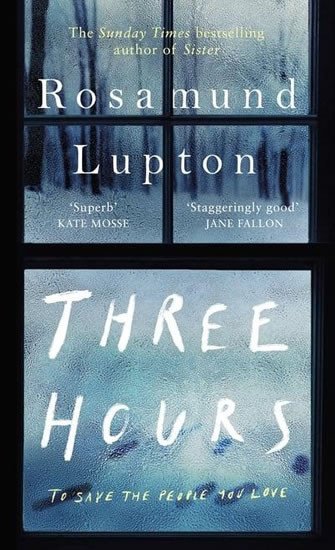Levně Three Hours - Rosamund Lupton