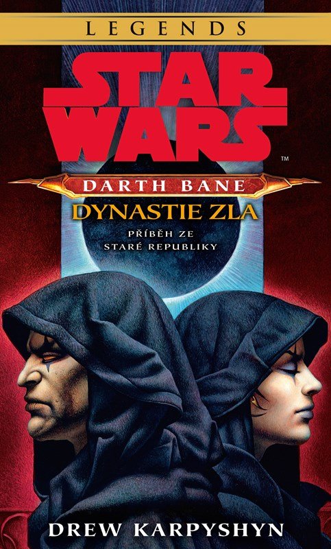 Levně Star Wars Darth Bane 3. - Dynastie zla, 1. vydání - Drew Karpyshyn