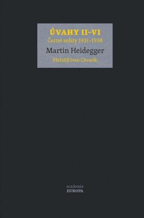 Levně Úvahy II–VI (Černé sešity 1931–1938) - Martin Heidegger