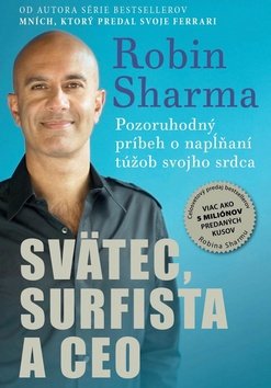 Levně Svätec, surfista a CEO - Robin S. Sharma