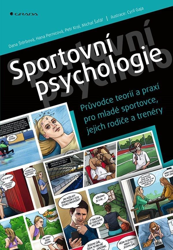 Levně Sportovní psychologie - Průvodce teorií a praxí pro mladé sportovce, jejich rodiče a trenéry - Dana Štěrbová
