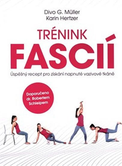 Trénink fascií - Úspěšný recept pro získání napnuté vazivové tkáně - Karin Hertzer