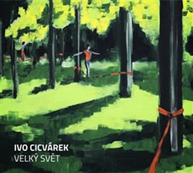 Levně Velký svět - CD - Ivo Cicvárek