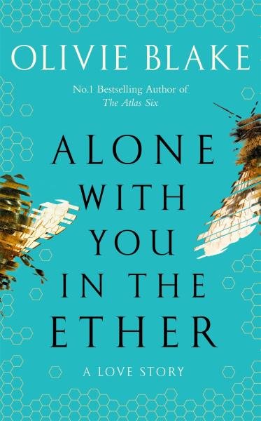 Levně Alone With You in the Ether: A love story like no other and a Heat Magazine Book of the Week - Olivie Blake