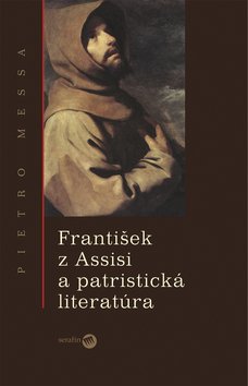 Levně František z Assisi a patristická literatúra - Pietro Messa