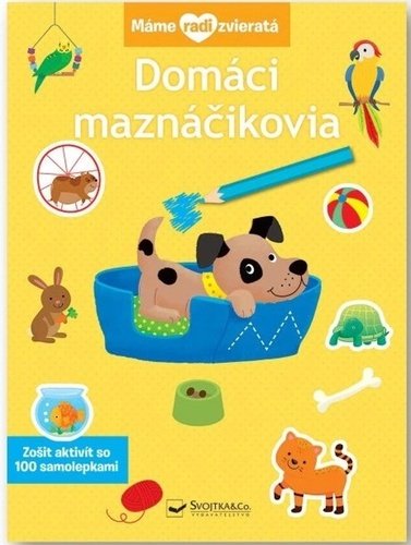 Levně Máme radi zvieratá Domáci maznáčikovia