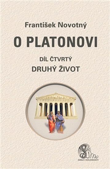 Levně O Platonovi 4 - Druhý život - František Novotný