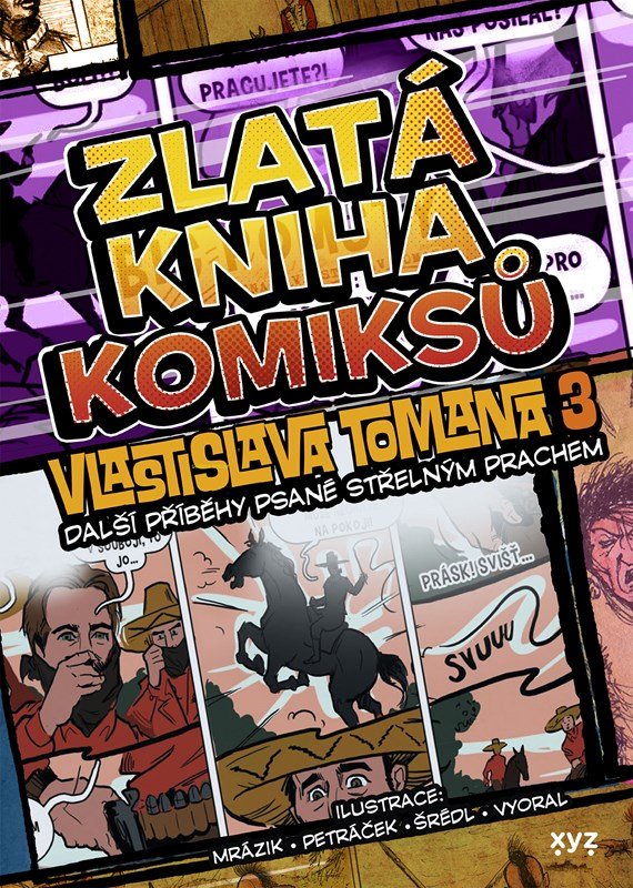 Levně Zlatá kniha komiksů Vlastislava Tomana 3 - Další příběhy psané střelným prachem - Vlastislav Toman