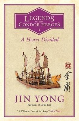 A Heart Divided: Legends of the Condor Heroes Vol. 4, 1. vydání - Jin Yong