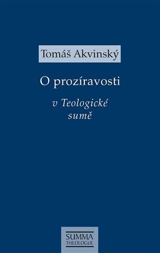 Levně O prozíravosti v Teologické sumě - Tomáš Akvinský