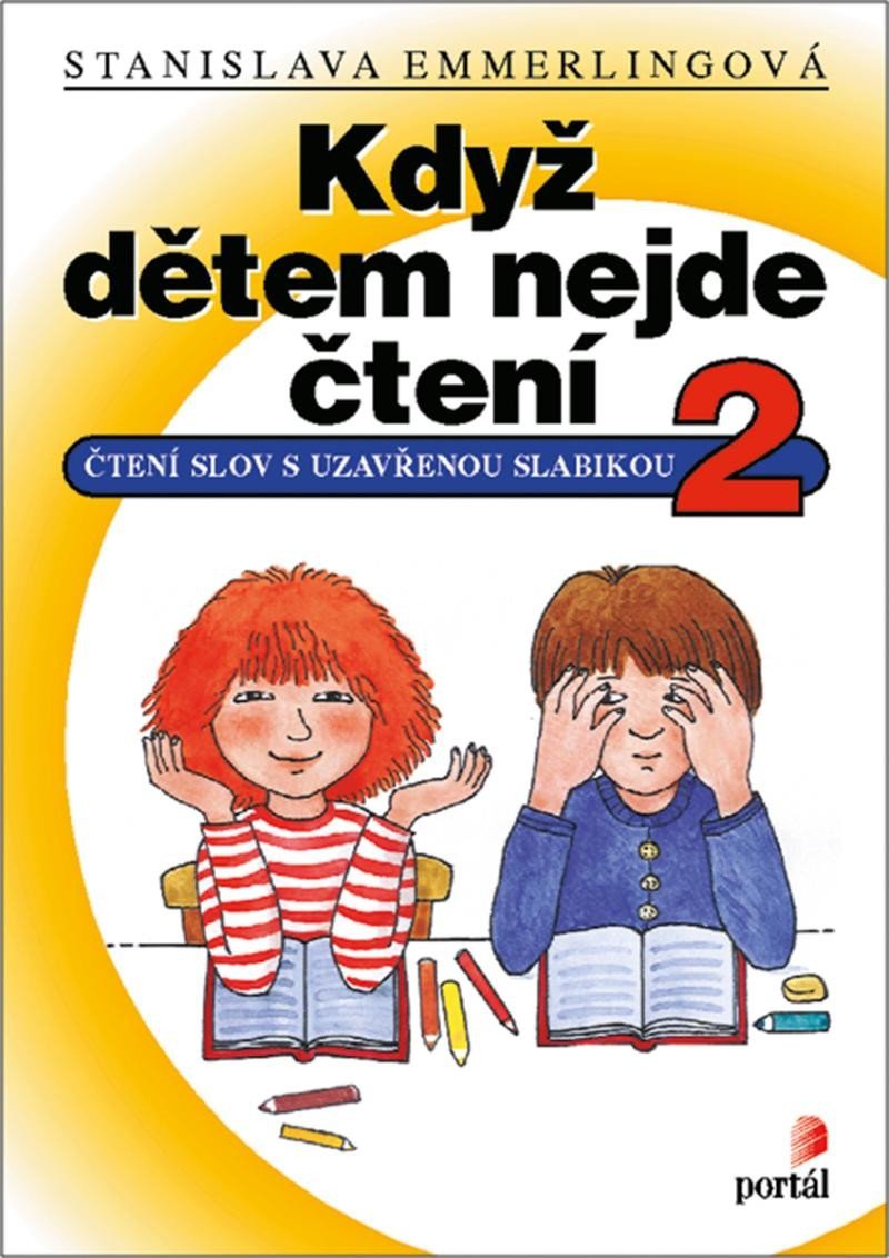 Když dětem nejde čtení 2 - Čtení slov s uzavřenou slabikou - Stanislava Emmerlingová