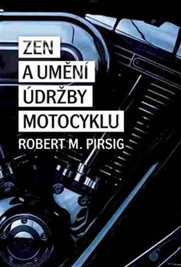 Levně Zen a umění údržby motocyklu - Robert M. Pirsig
