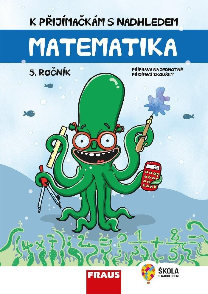 Levně Matematika 5. ročník - K přijímačkám s nadhledem, hybridní publikace