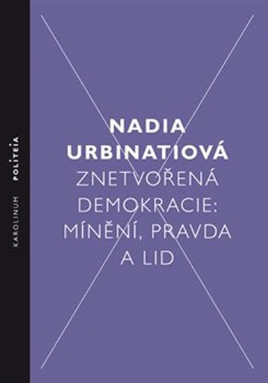 Levně Znetvořená demokracie - Nadia Urbinati