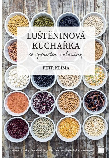 Levně Luštěninová kuchařka se spoustou zeleniny - Petr Klíma