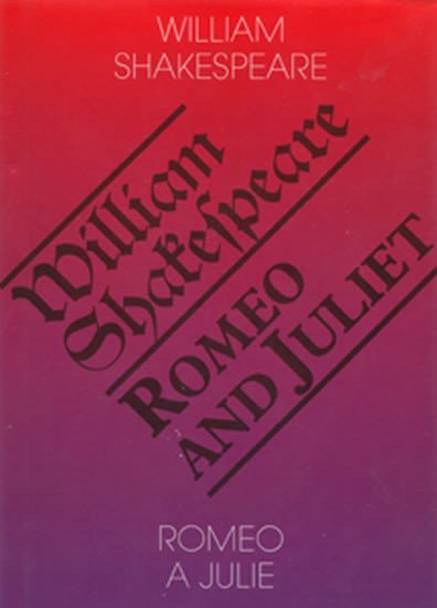 Levně Romeo a Julie / Romeo and Juliet, 4. vydání - William Shakespeare