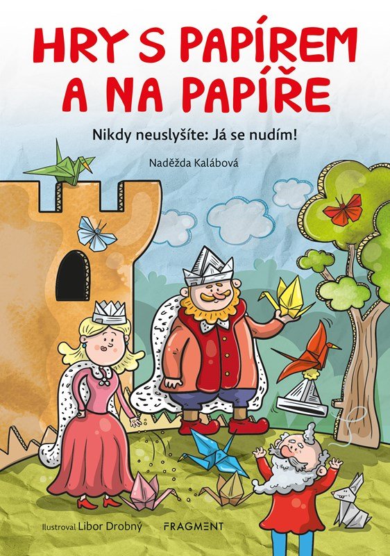 Levně Hry s papírem a na papíře - Naděžda Kalábová