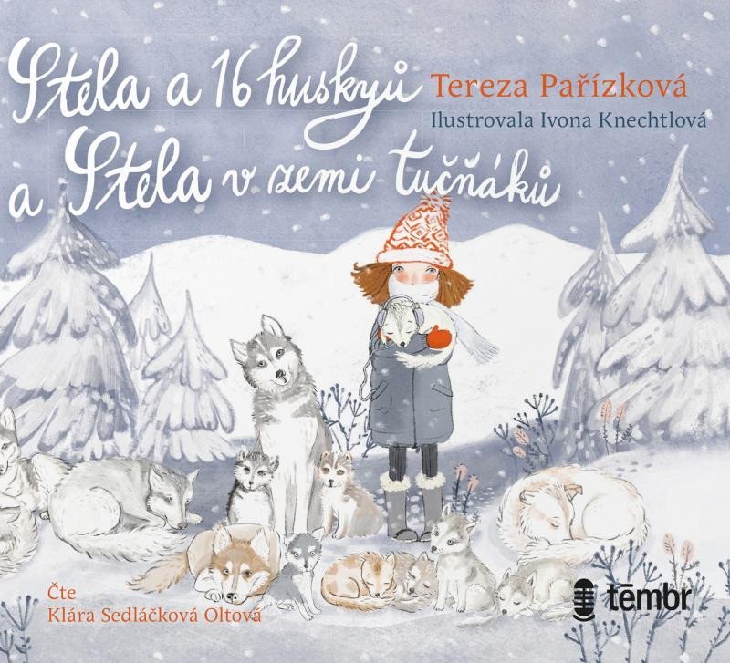 Stela a 16 huskyů + Stela v zemi tučňáků - audioknihovna - Tereza Pařízková