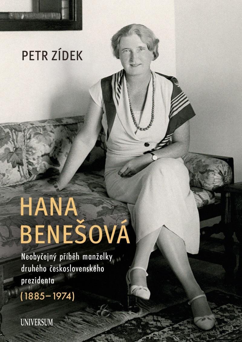 Levně Hana Benešová – Neobyčejný příběh manželky druhého československého prezidenta (1885–1974), 2. vydání - Petr Zídek