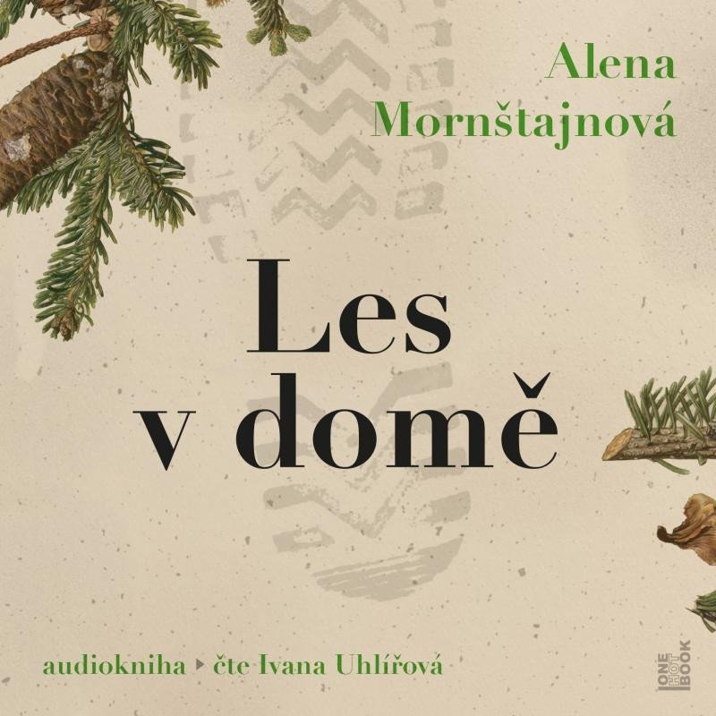 Levně Les v domě - CDmp3 (Čte Ivana Uhlířová) - Alena Mornštajnová